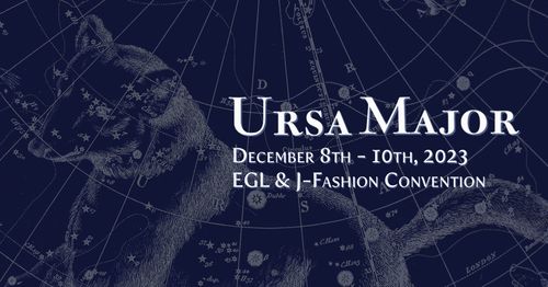 Ursa Major 2023: EGL & J-Fashion Convention