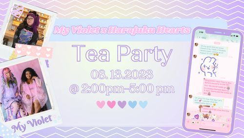 My Violet x Harajuku Hearts Tea Party