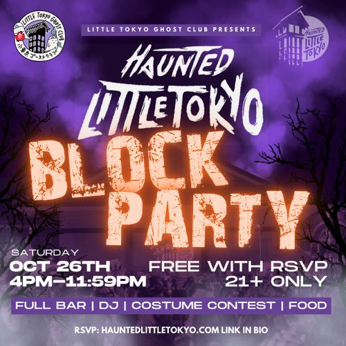 Haunted Little Tokyo Block Party